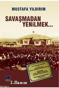 Savaşmadan Yenilmek... - Kitapiks.com