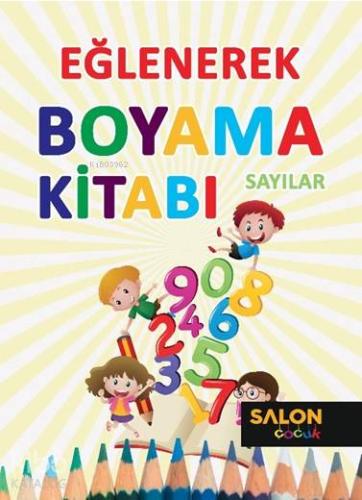 Sayılar-Eğlenerek Boyama Kitabı - Kitapiks.com