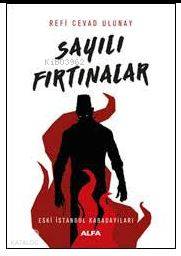 Sayılı Fırtınalar; Eski İstanbul Kabadayıları - Kitapiks.com
