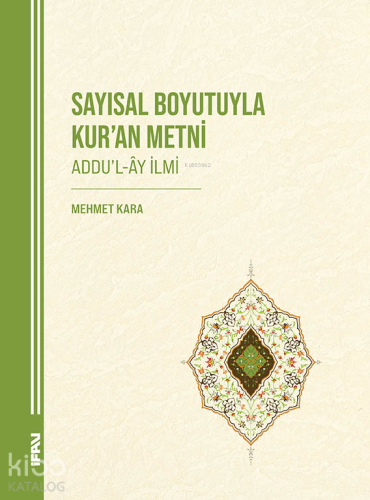 Sayısal Boyutuyla Kur'an Metni;Addu'l-Ây İlmi