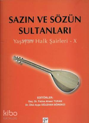 Sazın ve Sözün Sultanları; Yaşayan Halk Şairleri - X - Kitapiks.com