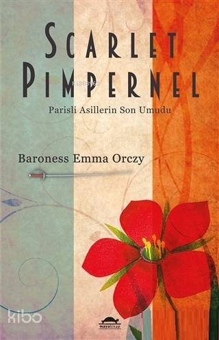 Scarlet Pimpernel; Parisli Asillerin Son Umudu - Kitapiks.com
