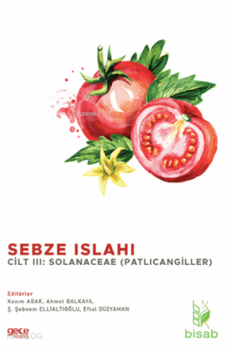 Sebze Islahı Cilt III;Solanaceae (Patlıcangiller) - Kitapiks.com