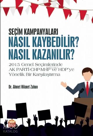 Seçim Kampanyaları: Nasıl Kaybedilir? - Kitapiks.com
