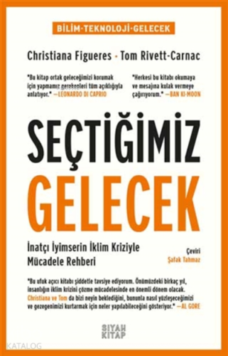 Seçtiğimiz Gelecek;İnatçı İyimserin İklim Kriziyle Mücadele Rehberi - 