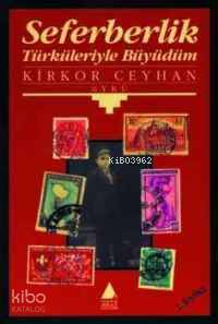 Seferberlik Türküleriyle Büyüdüm - Kitapiks.com