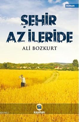 Şehir Az İleride - Kitapiks.com