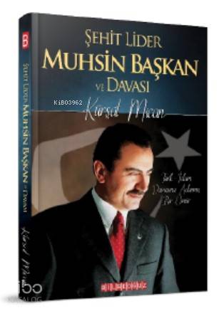 Şehit Lider Muhsin Başkan ve Davası - Kitapiks.com