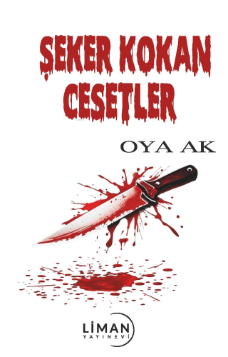 Şeker Kokan Cesetler - Kitapiks.com