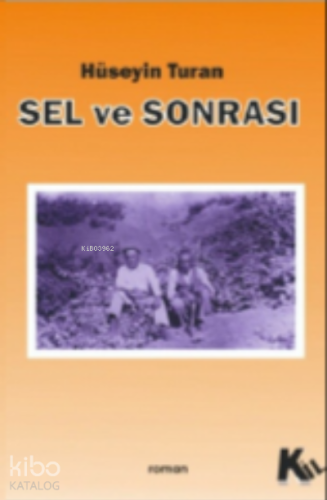 Sel Ve Sonrası - Kitapiks.com