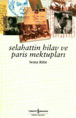 Selahattin Hilav ve Paris Mektupları - Kitapiks.com