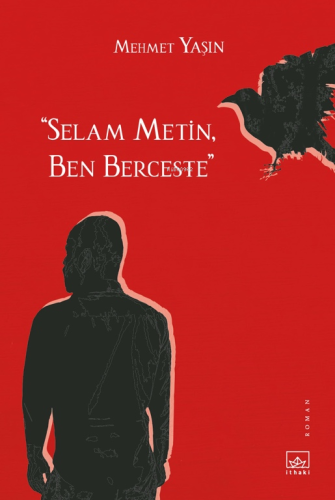 “Selam Metin, Ben Berceste” - Kitapiks.com