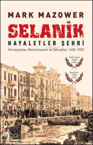 Selanik - Hayaletler Şehri; Hıristiyanlar, Müslümanlar ve Yahudiler, 1