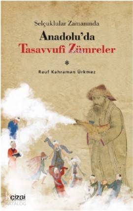 Selçuklular Zamanında Anadolu'da Tasavvufî Zümreler - Kitapiks.com