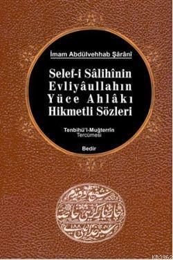 Selefi Salihinin Evliyaullahın Yüce Ahlakı Hikmetli Sözleri - Kitapiks