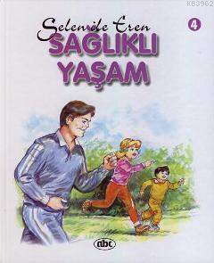 Selen İle Eren 4; Sağlıklı Yaşam - Kitapiks.com