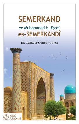 Semerkand ve Muhammed b. Eşref es-Semerkandî - Kitapiks.com