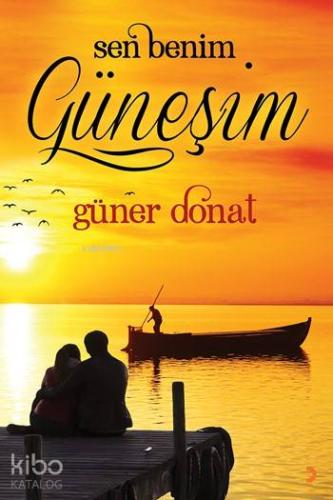 Sen Benim Güneşim - Kitapiks.com