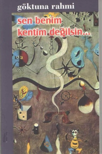 Sen Benim Kentim Değilsin… - Kitapiks.com