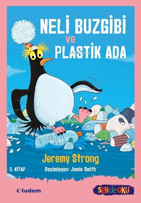 Sen De Oku- Neli- Buzgibi Ve Plastik Ada - (3.Kitap) - Kitapiks.com