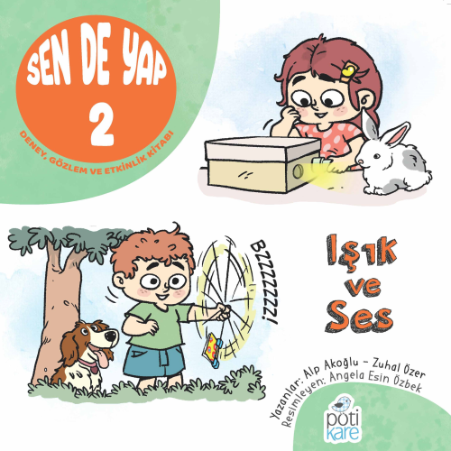 Sen de Yap 2 - Işık ve Ses ;Deney, Gözlem ve Etkinlik Kitabı - Kitapik