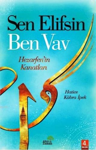 Sen Elifsin Ben Vav; Hezarfen'in Kanatları - Kitapiks.com