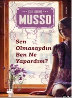 Sen Olmasaydın Ben Ne Yapardım? - Kitapiks.com