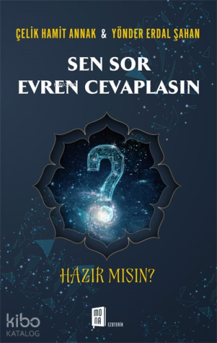 Sen Sor Evren Cevaplasın ;Hazır Mısın? - Kitapiks.com