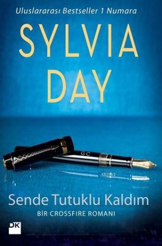 Sende Tutuklu Kaldım; Crossfire Serisi 4. Kitap - Kitapiks.com