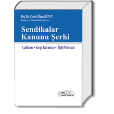 Sendikalar Kanunu Şerhi - Kitapiks.com