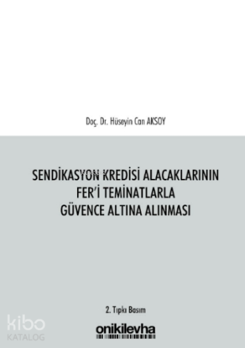 Sendikasyon Kredisi Alacaklarının Fer'i Teminatlarla Güvence Altına Al