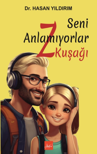 Seni Anlamıyorlar Z Kuşağı - Kitapiks.com