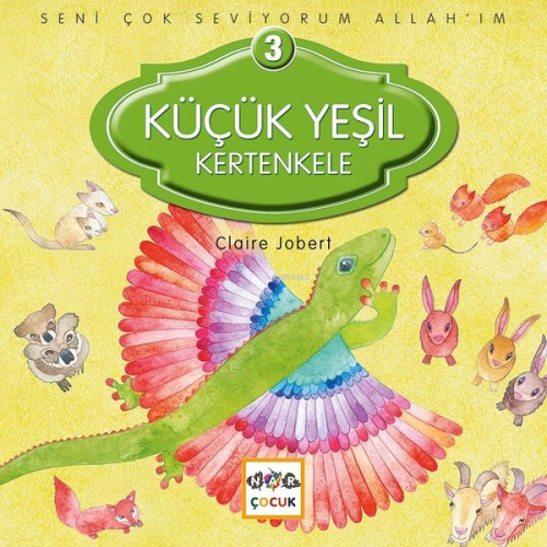 Seni Çok Seviyorum Allah'ım; Küçük Yeşil Kertenkele - Kitapiks.com