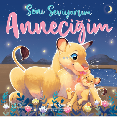 Seni Seviyorum Anneciğim - Kitapiks.com