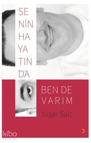 Senin Hayatında Ben de Varım - Kitapiks.com