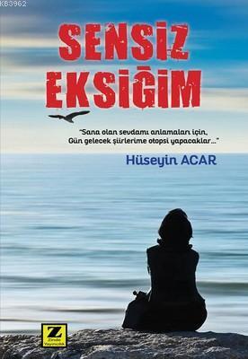 Sensiz Eksiğim - Kitapiks.com