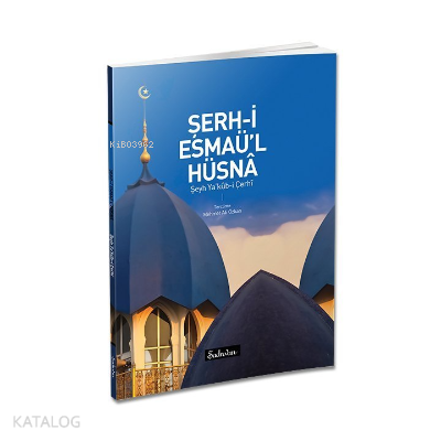 Şerh-i Esmaü'l Hüsna - Kitapiks.com