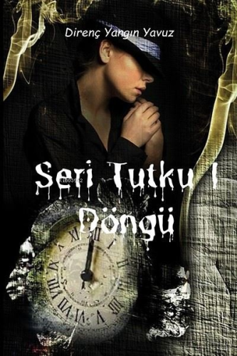 Seri Tutku 1 - Döngü - Kitapiks.com