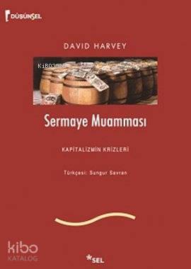 Sermaye Muamması; Kapitalizmin Krizleri - Kitapiks.com