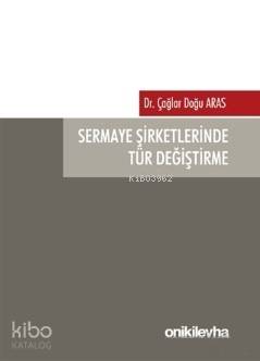 Sermaye Şirketlerinde Tür Değiştirme - Kitapiks.com