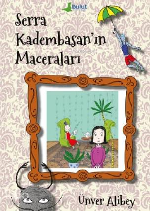 Serra Kadembasan'ın Maceraları - Kitapiks.com