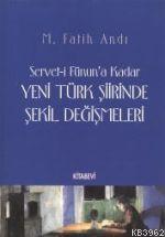Servet-i Fünun'a Kadar Yeni Türk Şiirinde Şekil Değişmeleri - Kitapiks