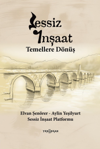 Sessiz İnşaat;Temellere Dönüş - Kitapiks.com
