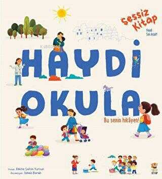 Sessiz Kitap Haydi Okula - Kitapiks.com