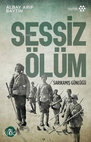 Sessiz Ölüm; Sarıkamış Günlüğü - Kitapiks.com