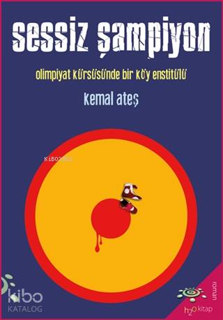 Sessiz Şampiyon; Olimpiyat Kürsüsünde Bir Köy Enstitülü - Kitapiks.com