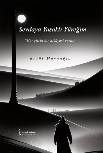 Sevdaya Yasaklı Yüreğim - Kitapiks.com