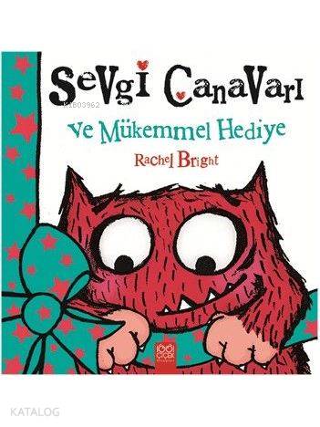Sevgi Canavarı Ve Mükemmel Hediye - Kitapiks.com