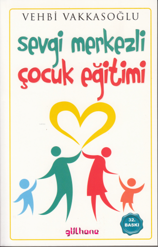 Sevgi Merkezli Çocuk Eğitimi - Kitapiks.com