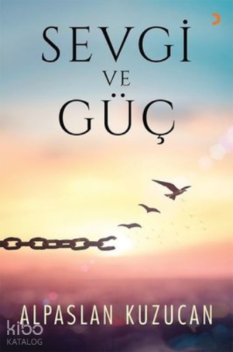 Sevgi ve Güç - Kitapiks.com